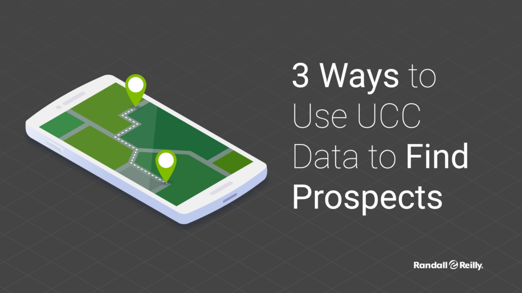 3 Ways to UCC Data to Find Prospects