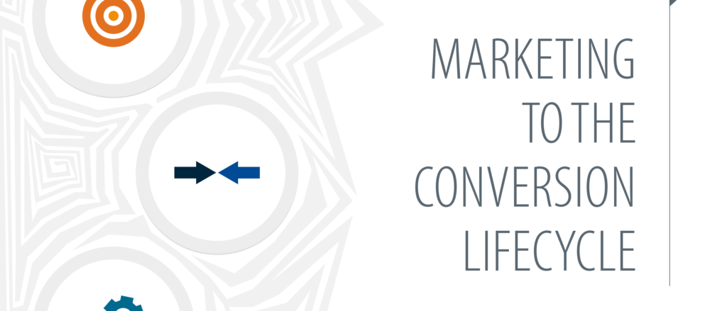 marketing to the conversion lifecycle