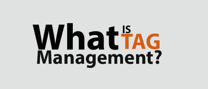 what is tag management?